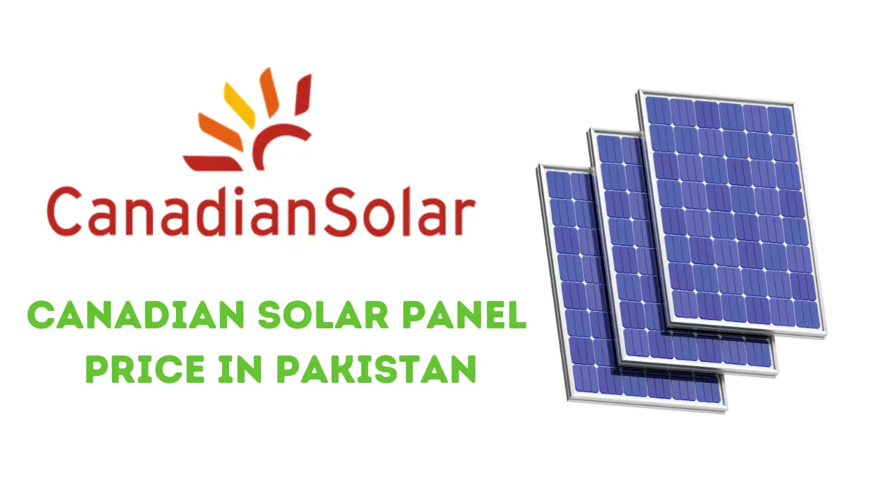 Canadian Solar Panel Price in Pakistan
